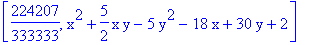 [224207/333333, x^2+5/2*x*y-5*y^2-18*x+30*y+2]